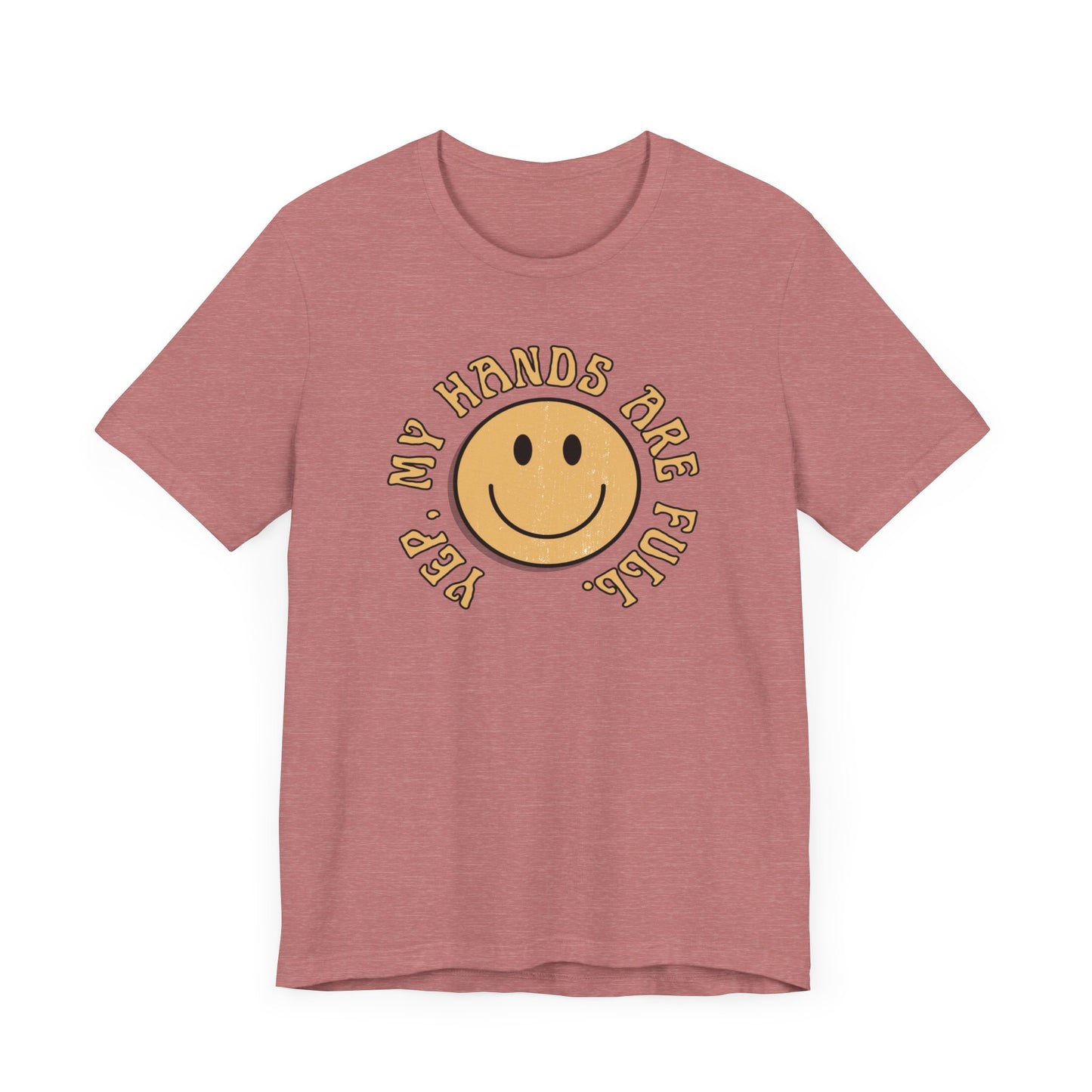 Hands Full T-shirt