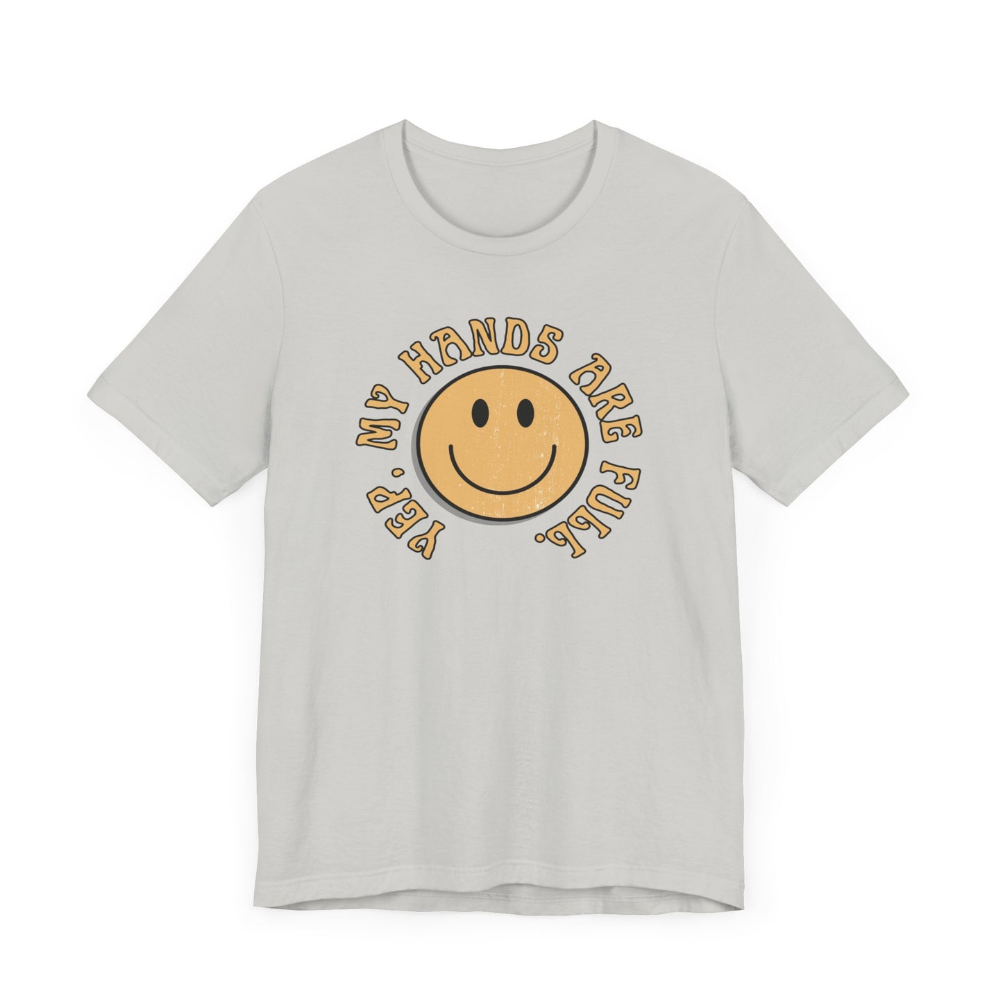 Hands Full T-shirt