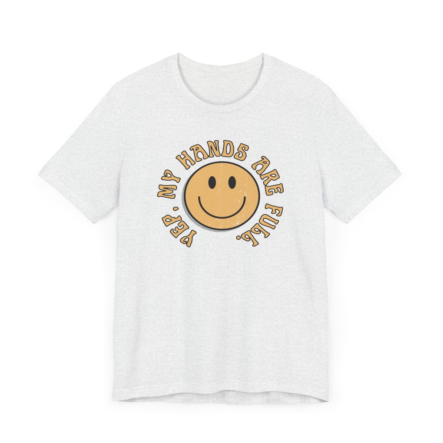 Hands Full T-shirt