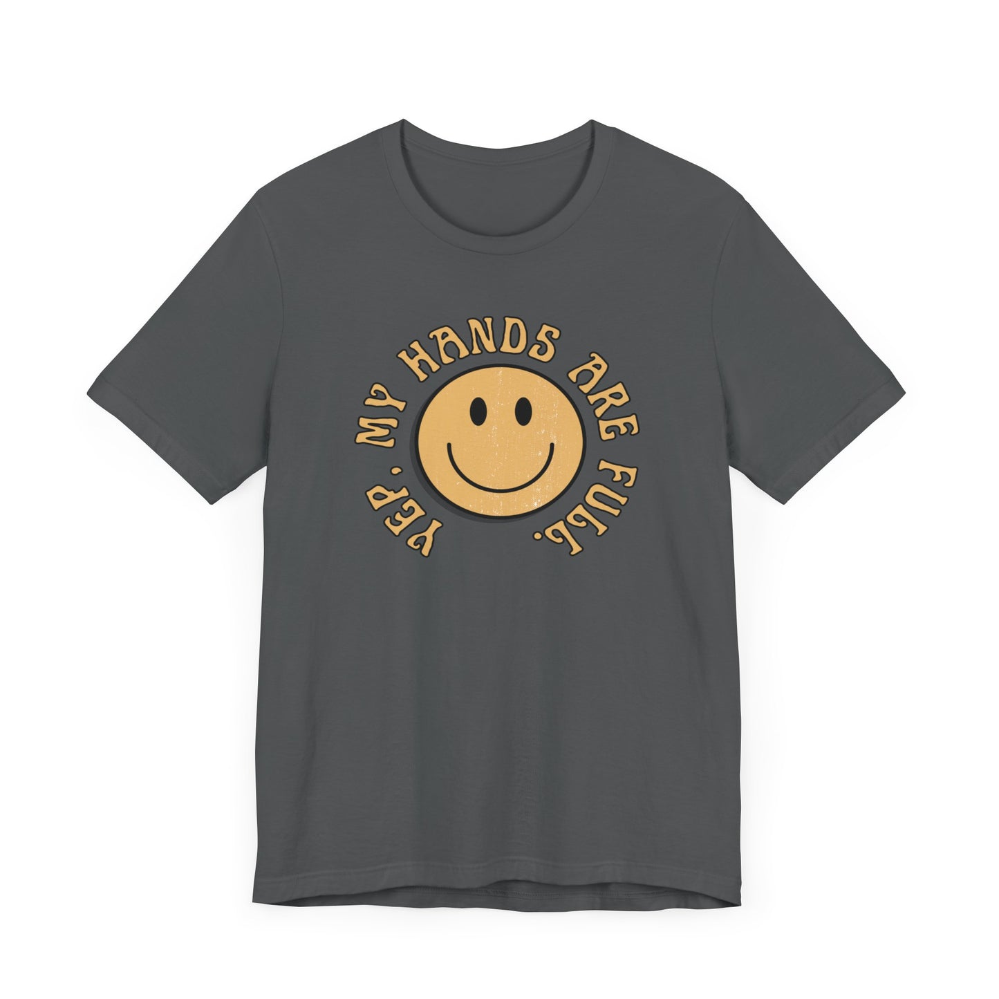 Hands Full T-shirt